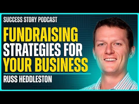 Russ Heddleston on Success Story with Scott D. Clary: Best Fundraising Strategies For Growing Your Business — YouTube video still